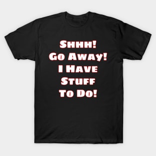 Go Away (White) T-Shirt